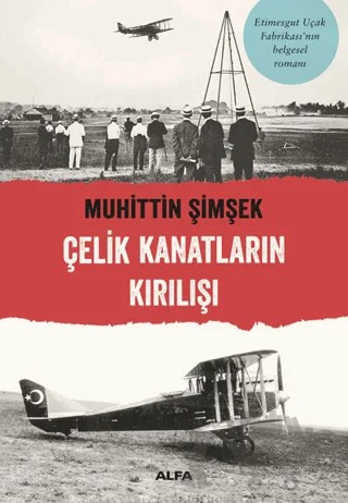 Çelik Kanatların Kırılışı – Muhittin Şimşek – Alfa Yayınları kitap kapağı