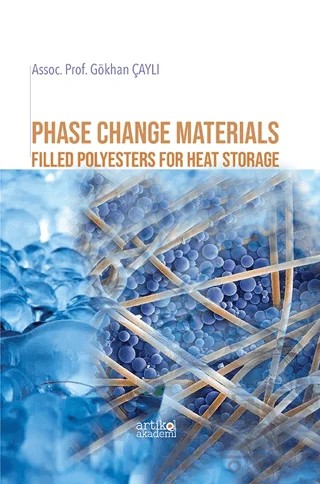 Phase Change Materials Filled Polyesters For Heat Storage – Gökhan Çaylı – Artikel Akademi kitap kapağı