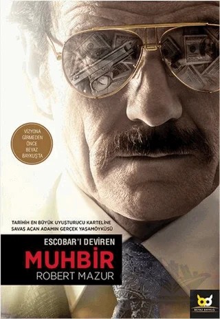 Escobar'ı Deviren Muhbir – Robert Mazur – Beyaz Baykuş Yayınları kitap kapağı