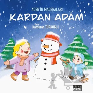 Kardan Adam – Kamuran Türkoğlu – Siyah Beyaz Yayınları kitap kapağı