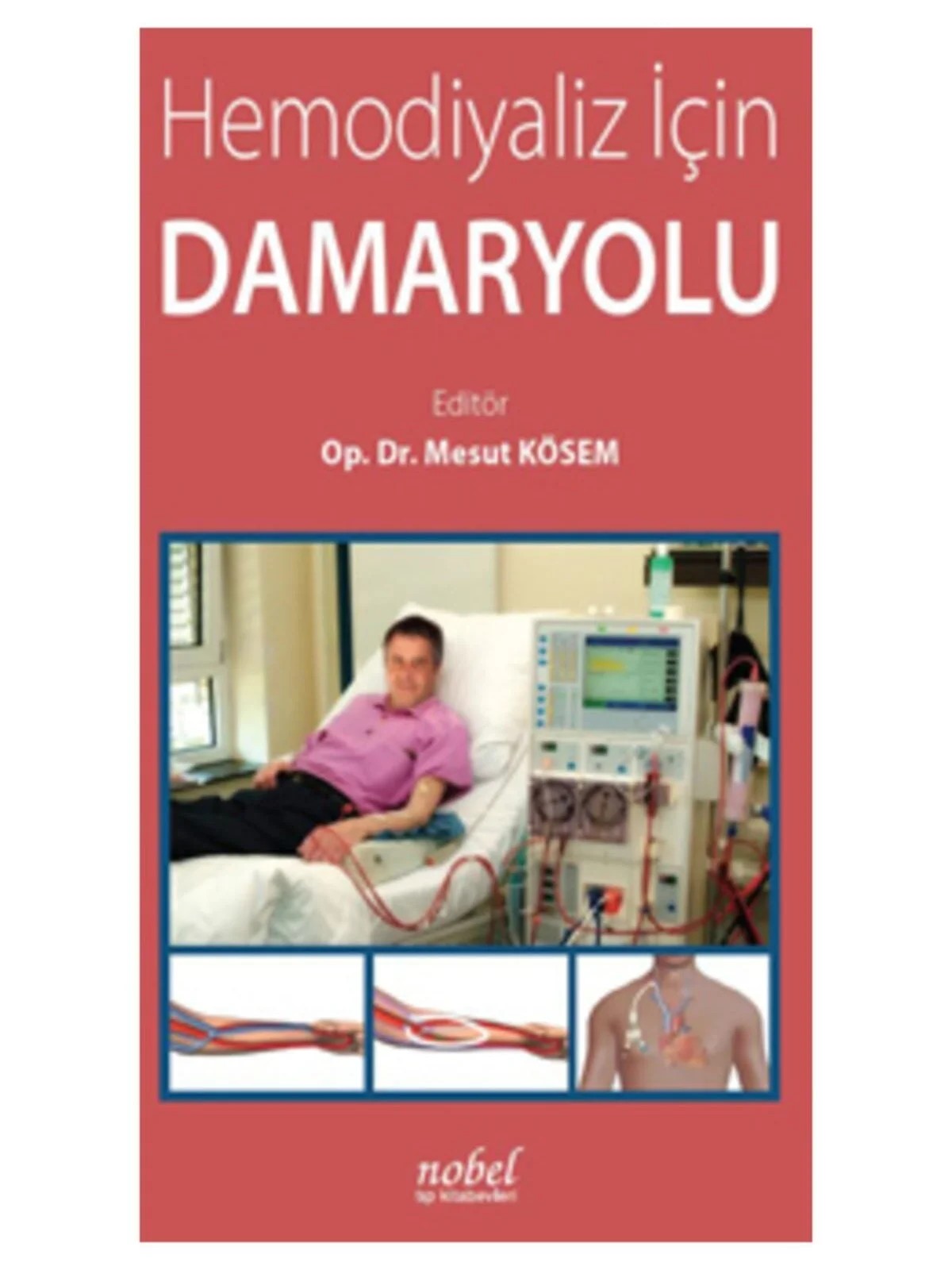 Hemodiyaliz İçin Damaryolu – - – Nobel Tıp Kitabevleri kitap kapağı