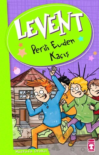 Levent - Perili Evden Kaçış – Mustafa Orakçı – Timaş Çocuk kitap kapağı