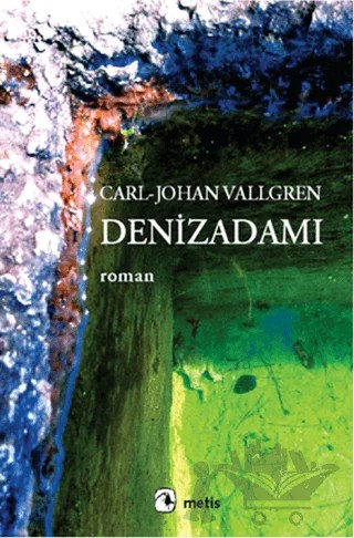 Denizadamı – Carl-Johan Vallgren – Metis Yayınları kitap kapağı