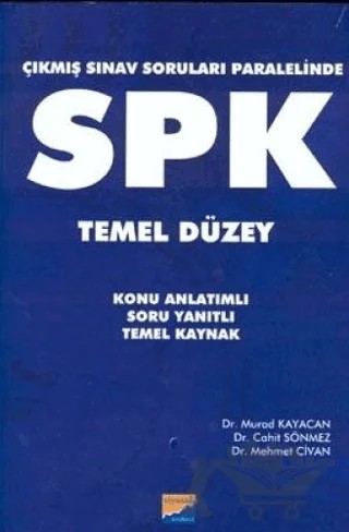 Çıkmış Sınav Soruları Paralelinde SPK Temel Düzey – Cemil Sönmez, Mehmet Civan, Murad Kayacan – Siyasal Kitabevi - Eğitim kitap kapağı