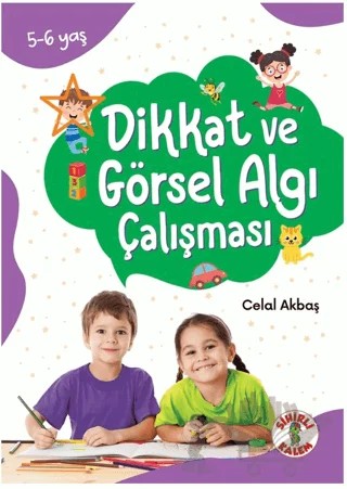 Dikkat Odaklı Etkinlik Kitabı Dikkat ve Görsel Algı Çalışması 5-6 Yaş – Celal Akbaş – Sihirli Kalem kitap kapağı