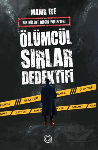 Ölümcül Sırlar Dedektifi – Mahir Efe – Q Yayınları kitap kapağı