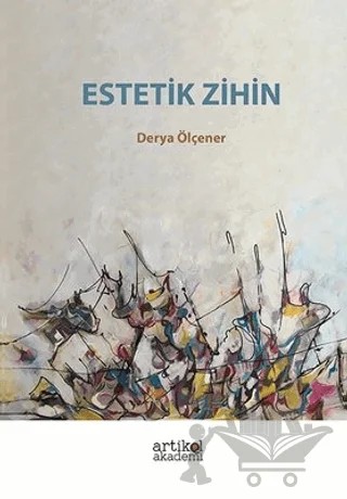 Estetik Zihin – Derya Ölçener – Artikel Akademi kitap kapağı
