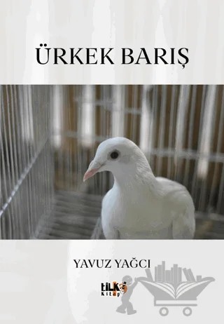 Ürkek Barış – Yavuz Yağcı – Tilki Kitap kitap kapağı