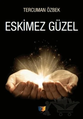 Eskimez Güzel – Tercüman Özbek – Ateş Yayınları kitap kapağı
