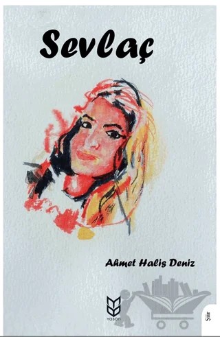 Sevlaç – Ahmet Halis Deniz – Yason Yayıncılık kitap kapağı