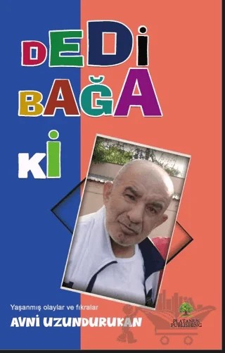 Dedi Bağa Ki – Avni Uzundurukan – Platanus Publishing kitap kapağı