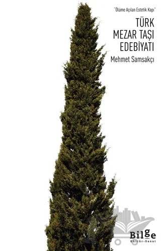 Türk Mezar Taşı Edebiyatı – Mehmet Samsakçı – Bilge Kültür Sanat kitap kapağı