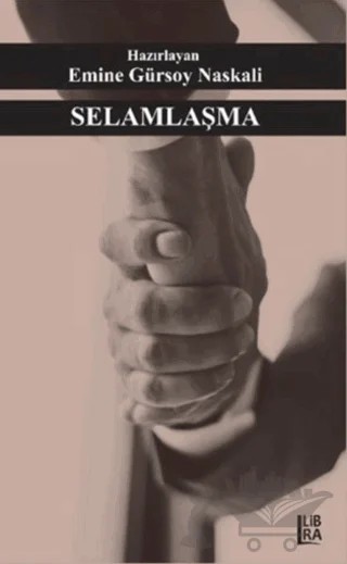 Selamlaşma – Emine Gürsoy Naskalı – Libra Yayınları kitap kapağı