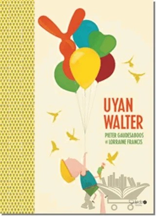 Uyan Walter – Lorraine Francis – Redhouse Kidz Yayınları kitap kapağı
