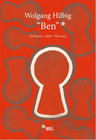 Ben – Wolfgang Hilbig – Sel Yayıncılık kitap kapağı