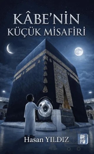 Kabe'nin Küçük Misafiri – Hasan Yıldız – Depo Yayınları kitap kapağı
