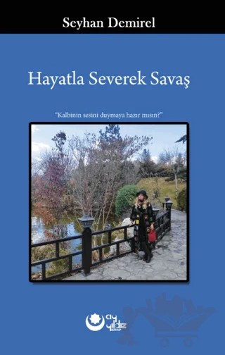 Hayatla Severek Savaş – Seyhan Demirel – Ayyıldız Kitap kitap kapağı