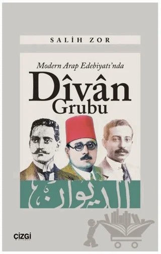 Modern Arap Edebiyatı'nda Divan Grubu – Salih Zor – Çizgi Kitabevi Yayınları kitap kapağı