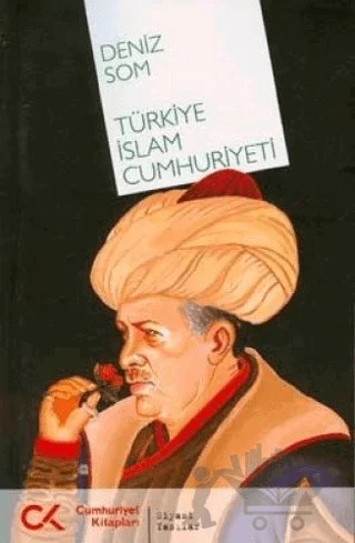 Türkiye İslam Cumhuriyeti – Deniz Som – Cumhuriyet Kitapları kitap kapağı