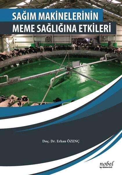 Sağım Makinelerinin Meme Sağlığına Etkileri – Doç. Dr. Erhan Özenç – Nobel Tıp Kitabevleri kitap kapağı
