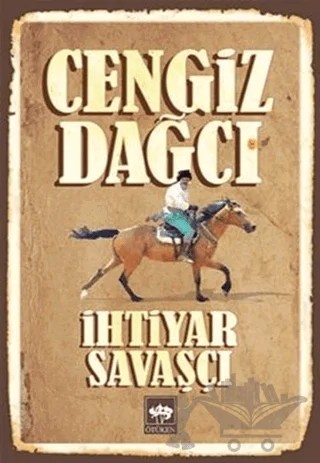 İhtiyar Savaşçı – Cengiz Dağcı – Ötüken Neşriyat kitap kapağı