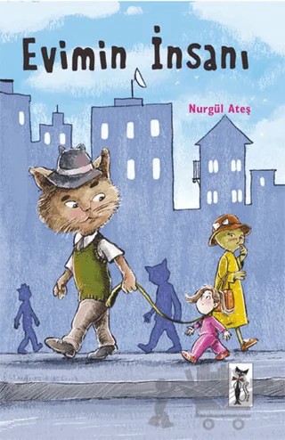 Evimin İnsanı – Nurgül Ateş – Çizmeli Kedi Yayınları kitap kapağı