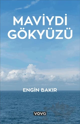 Maviydi Gökyüzü – Engin Bakır – Vova Yayınları kitap kapağı