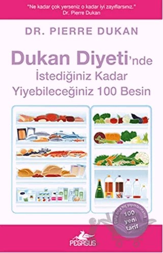 Dukan Diyeti'nde İstediğiniz Kadar Yiyebileceğiniz 100 Besin – Pierre Dukan – Pegasus Yayınları kitap kapağı