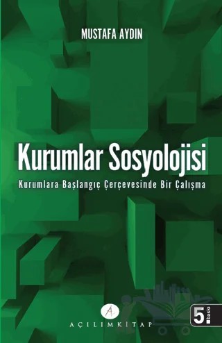 Kurumlar Sosyolojisi – Mustafa Aydın – Açılım Kitap kitap kapağı
