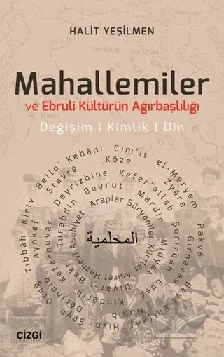 Mahallemiler ve Ebruli Kültürün Ağırbaşlılığı – Halit Yeşilmen – Çizgi Kitabevi Yayınları kitap kapağı