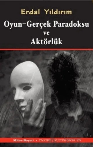 Oyun - Gerçek Paradoksu ve Aktörlük – Erdal Yıldırım – Mitos Boyut Yayınları kitap kapağı