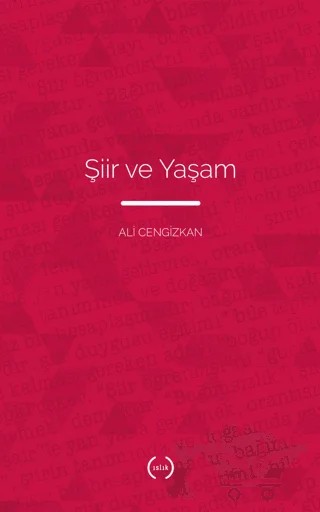 Şiir ve Yaşam – Ali Cengizkan – Islık Yayınları kitap kapağı