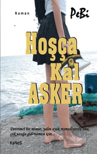 Hoşça Kal Asker – Pebi – Kanes Yayınları kitap kapağı