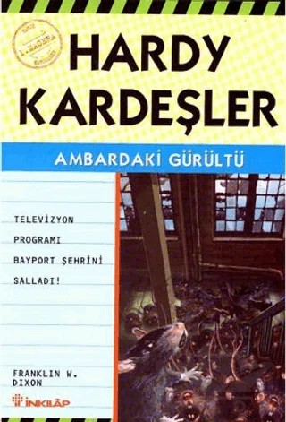 Hardy Kardeşler 1. Macera Ambardaki Gürültü Televizyon Programı Bayport’u Vurdu! – Franklin W. Dixon – İnkılap Kitabevi kitap kapağı