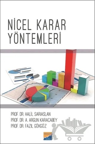 Nicel Karar Yöntemleri – Ali Argun Karacabey, Fazıl Gökgöz, Halil Sarıaslan – Siyasal Kitabevi - Akademik Kitaplar kitap kapağı
