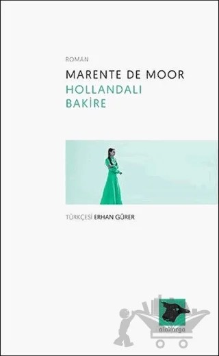 Hollandalı Bakire – Marente De Moor – Alakarga Sanat Yayınları kitap kapağı