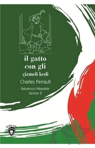 Il Gatto Con Gli (Çizmeli Kedi) İtalyanca Hikayeler Seviye 2 – Kolektif – Dorlion Yayınları kitap kapağı