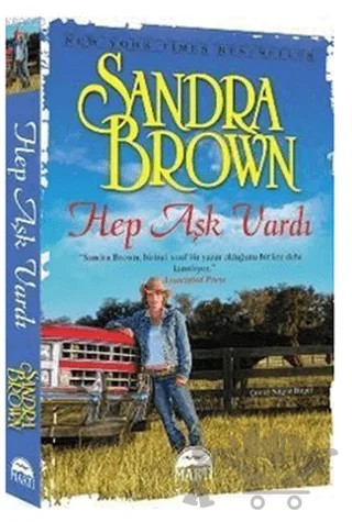 Hep Aşk Vardı – Sandra Brown – Martı Yayınları kitap kapağı