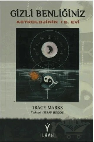 Gizli Benliğiniz – Tracy Marks – Barış İlhan Yayınevi kitap kapağı