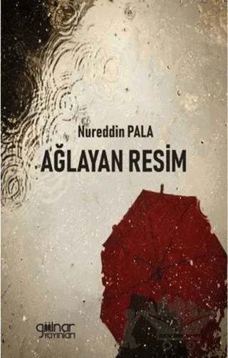 Ağlayan Resim – Nureddin Pala – Gülnar Yayınları kitap kapağı