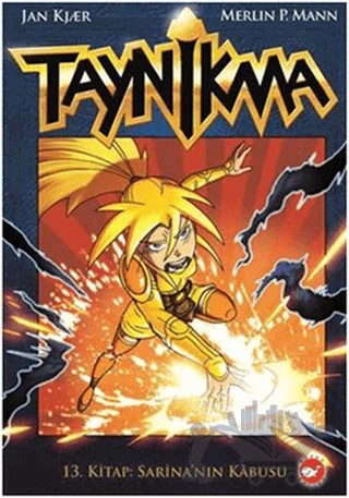 Taynikma 13 - Sarina’nın Kabusu – Jan Kjaer, Merlin P. Mann – Beyaz Balina Yayınları kitap kapağı