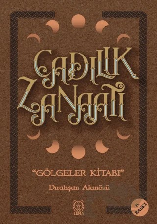 Cadılık Zanaatı – Dırahşan Akınözü – Luna Yayınları kitap kapağı