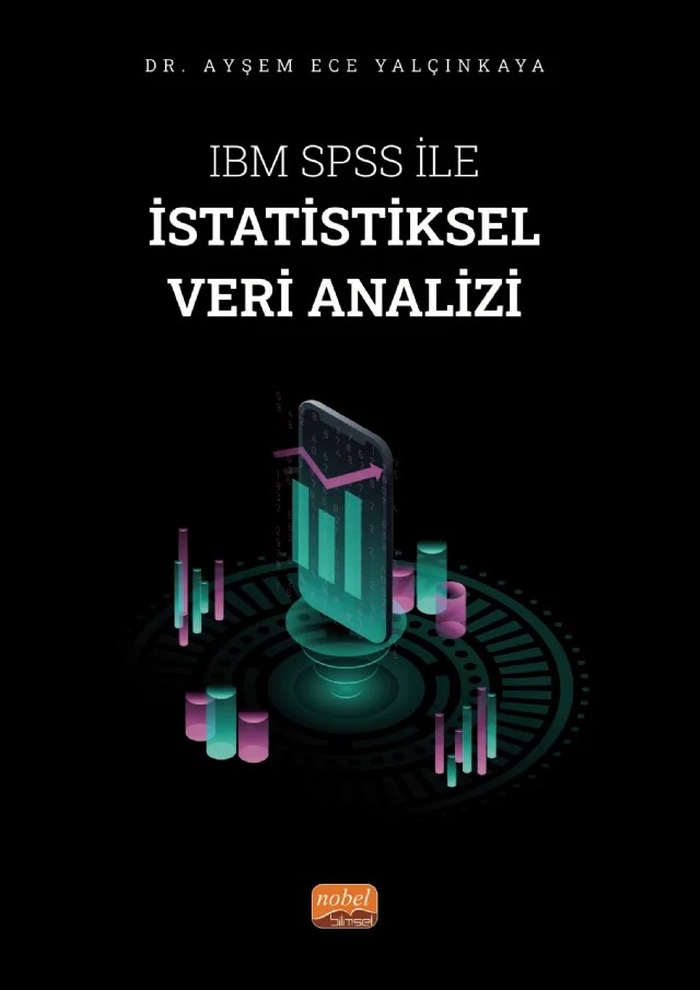 IBM SPSS ile İstatistiksel Veri Analizi – Ayşem Ece Yalçınkaya – Nobel Bilimsel Eserler kitap kapağı