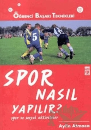 Spor Nasıl Yapılır? Spor ve Sosyal Aktiviteler – Aylin Atmaca – Genç Timaş kitap kapağı