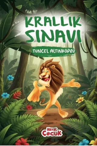 Krallık Sınavı – Tuncel Altınköprü – Hayat Çocuk kitap kapağı