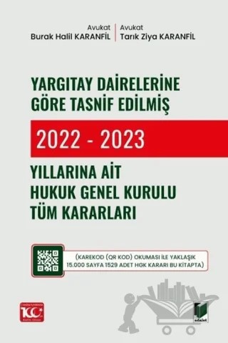 Yargıtay Dairelerine Göre Tasnif Edilmiş 2022 - 2023 Yıllarına Ait Hukuk Genel Kurulu Tüm Kararları – Burak Halil Karanfil, Tarık Ziya Karanfil – Adalet Yayınevi kitap kapağı