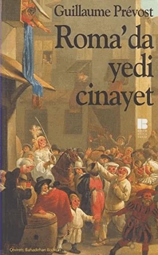 Roma’da Yedi Cinayet – Guillaume Prevost – Bilge Kültür Sanat kitap kapağı