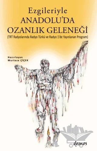Ezgileriyle Anadolu'da Ozanlık Geleneği – Murtaza Çiçek – Demos Yayınları kitap kapağı