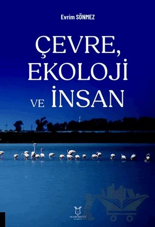 Çevre, Ekoloji ve İnsan – Evrim Sönmez – Akademisyen Kitabevi kitap kapağı