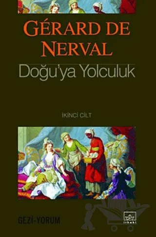 Doğu’ya Yolculuk 2. Cilt – Gerard de Nerval – İthaki Yayınları kitap kapağı